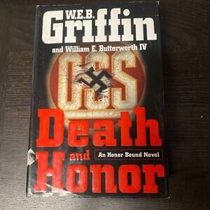 Death and Honor by W. E. B. Griffin and William E. Butterworth IV 2008